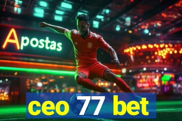 ceo 77 bet